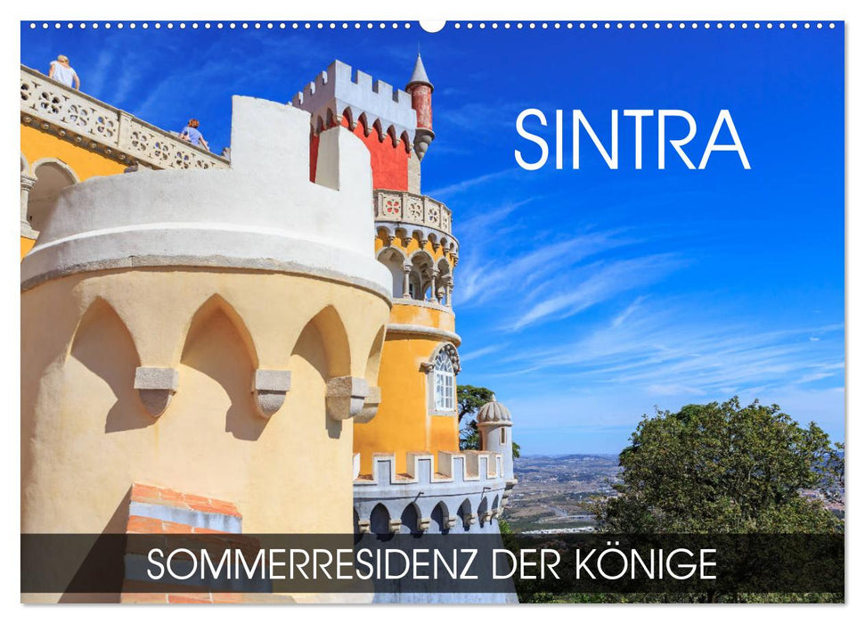 Sintra - Sommerresidenz der Könige (CALVENDO Wandkalender 2025)