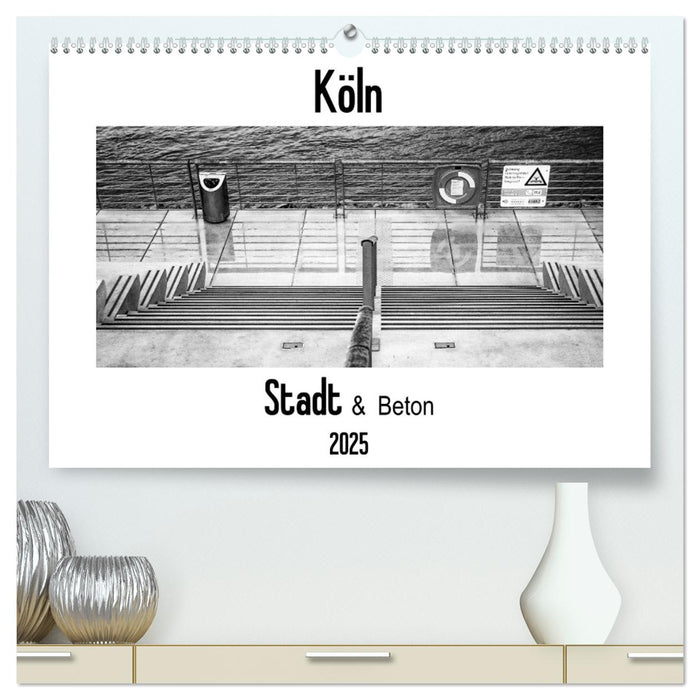 Köln - Stadt & Beton (CALVENDO Premium Wandkalender 2025)