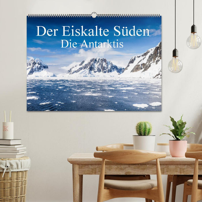 Der Eiskalte Süden. Die Antarktis (CALVENDO Wandkalender 2025)