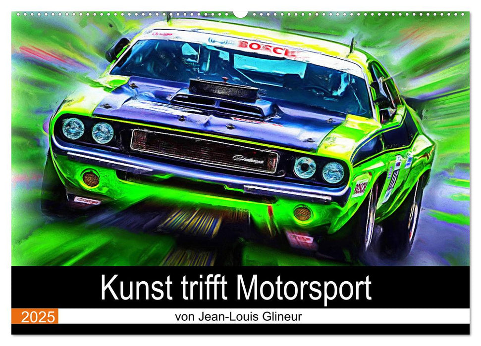 Kunst trifft Motorsport (CALVENDO Wandkalender 2025)