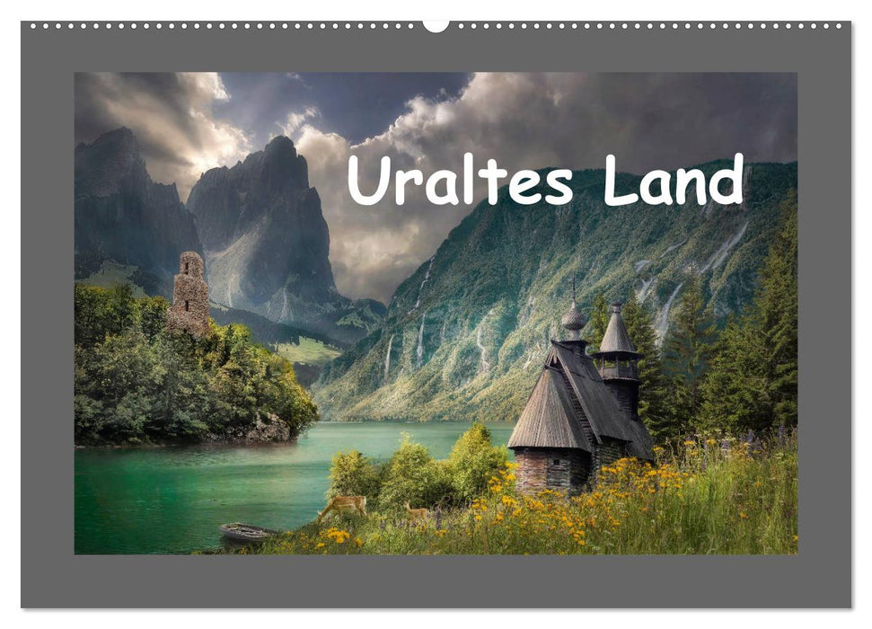 Uraltes Land (CALVENDO Wandkalender 2025)