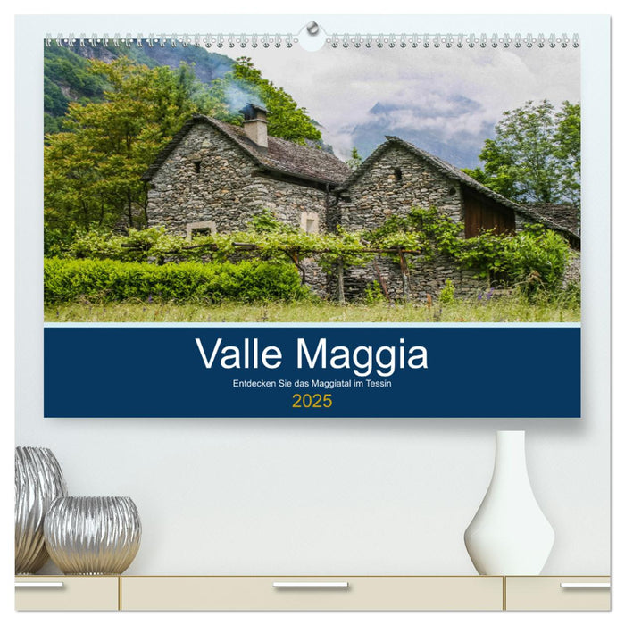 Valle Maggia - Entdecken Sie das Maggiatal im Tessin (CALVENDO Premium Wandkalender 2025)