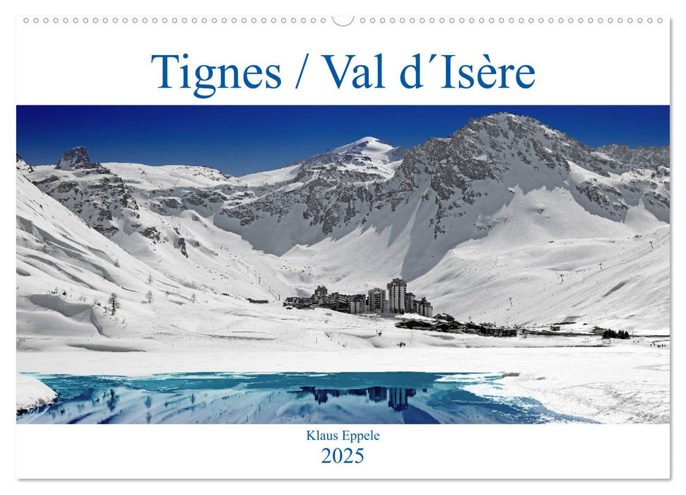 Tignes / Val d´Isère (CALVENDO Wandkalender 2025)