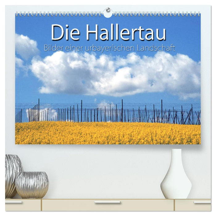 Hallertau (CALVENDO Premium Wandkalender 2025)