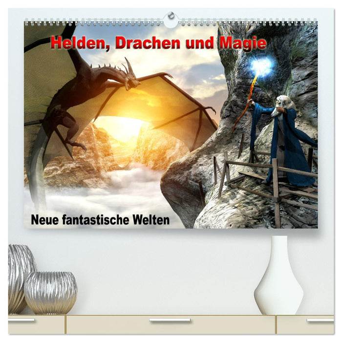 Helden, Drachen und Magie - Neue fantastische Welten (CALVENDO Premium Wandkalender 2025)