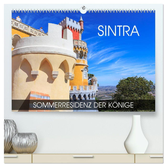 Sintra - Sommerresidenz der Könige (CALVENDO Premium Wandkalender 2025)