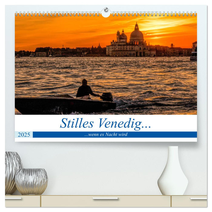 Stilles Venedig wenn es Nacht wird (CALVENDO Premium Wandkalender 2025)