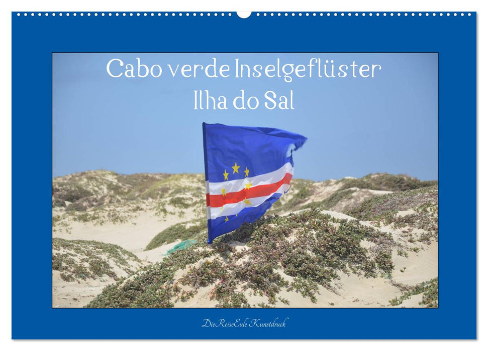 Cabo verde Inselgeflüster - Ilha do Sal (CALVENDO Wandkalender 2025)