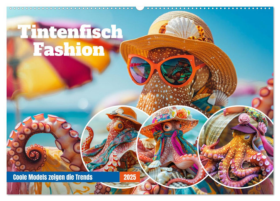 Tintenfisch Fashion. Coole Models zeigen die Trends (CALVENDO Wandkalender 2025)