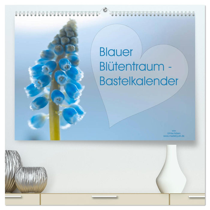 Blauer Blütentraum - Bastelkalender (CALVENDO Premium Wandkalender 2025)