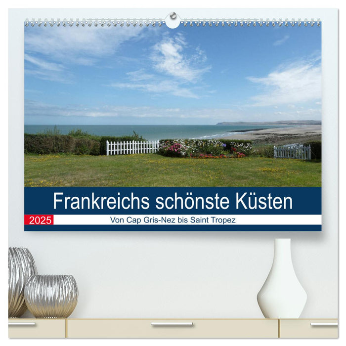 Frankreichs schönste Küsten (CALVENDO Premium Wandkalender 2025)