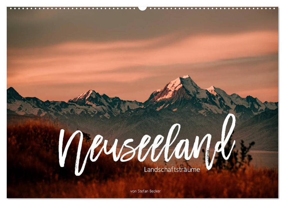 Neuseeland - Landschaftsträume (CALVENDO Wandkalender 2025)