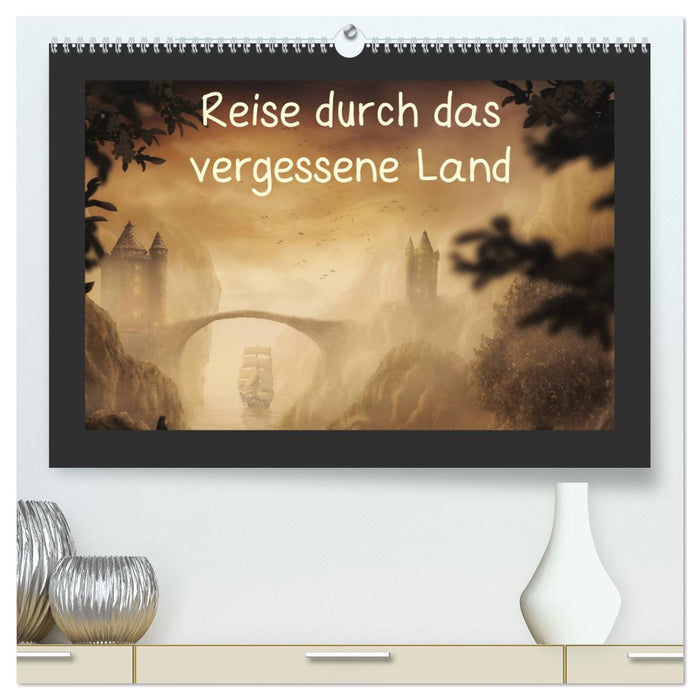 Reise durch das vergessene Land (CALVENDO Premium Wandkalender 2025)