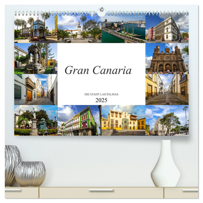 Gran Canaria Die Stadt Las Palmas (CALVENDO Premium Wandkalender 2025)