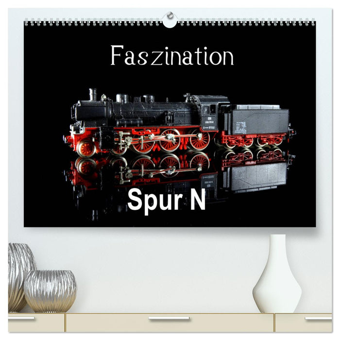 Faszination Spur N (CALVENDO Premium Wandkalender 2025)