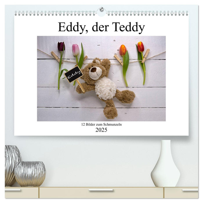 Eddy, der Teddy - 12 Bilder zum Schmunzeln (CALVENDO Premium Wandkalender 2025)