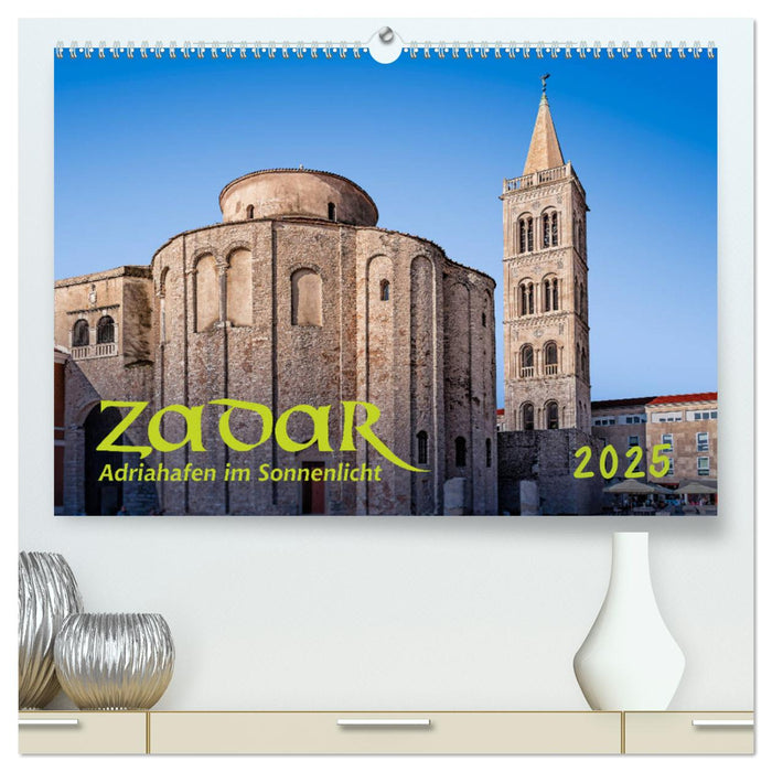 Zadar, Adriahafen im Sonnenlicht (CALVENDO Premium Wandkalender 2025)