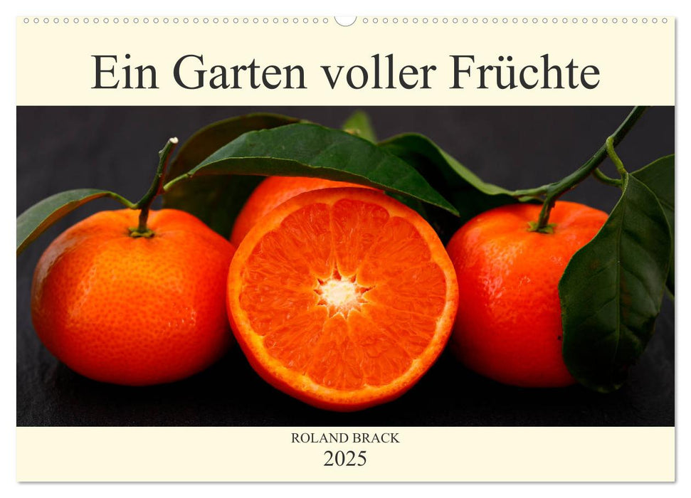 Ein Garten voller Früchte (CALVENDO Wandkalender 2025)