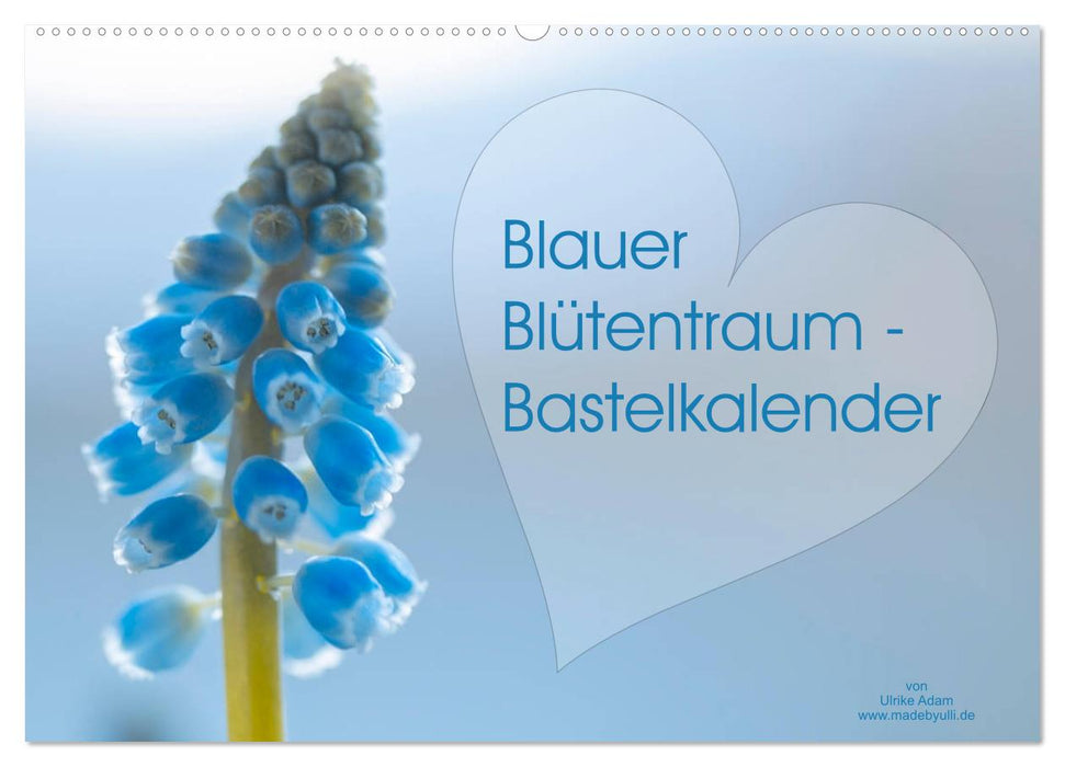 Blauer Blütentraum - Bastelkalender (CALVENDO Wandkalender 2025)