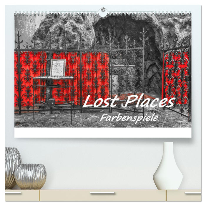 Lost Places - Farbenspiele (CALVENDO Premium Wandkalender 2025)