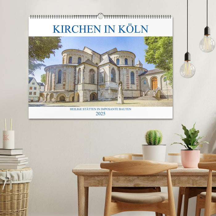 Kirchen in Köln - Heilige Stätten und imposante Bauten (CALVENDO Wandkalender 2025)