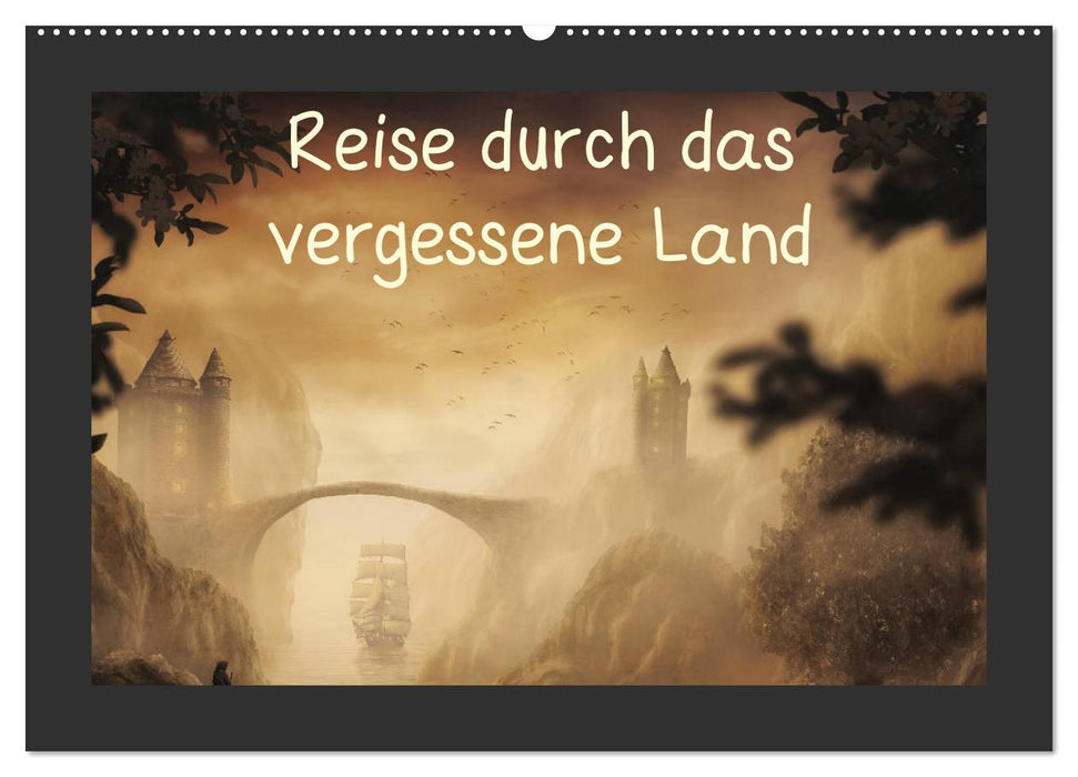 Reise durch das vergessene Land (CALVENDO Wandkalender 2025)