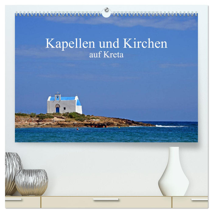 Kapellen und Kirchen auf Kreta (CALVENDO Premium Wandkalender 2025)