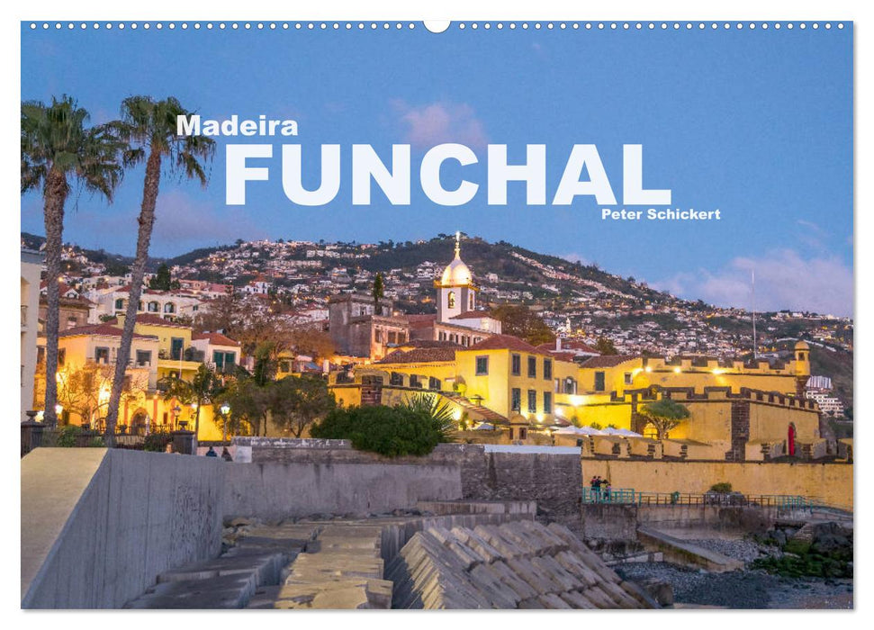 Madeira - Funchal (CALVENDO Wandkalender 2025)