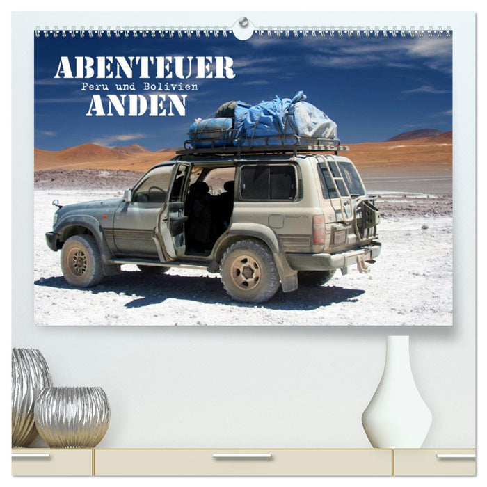 Abenteuer Anden - Peru und Bolivien (CALVENDO Premium Wandkalender 2025)