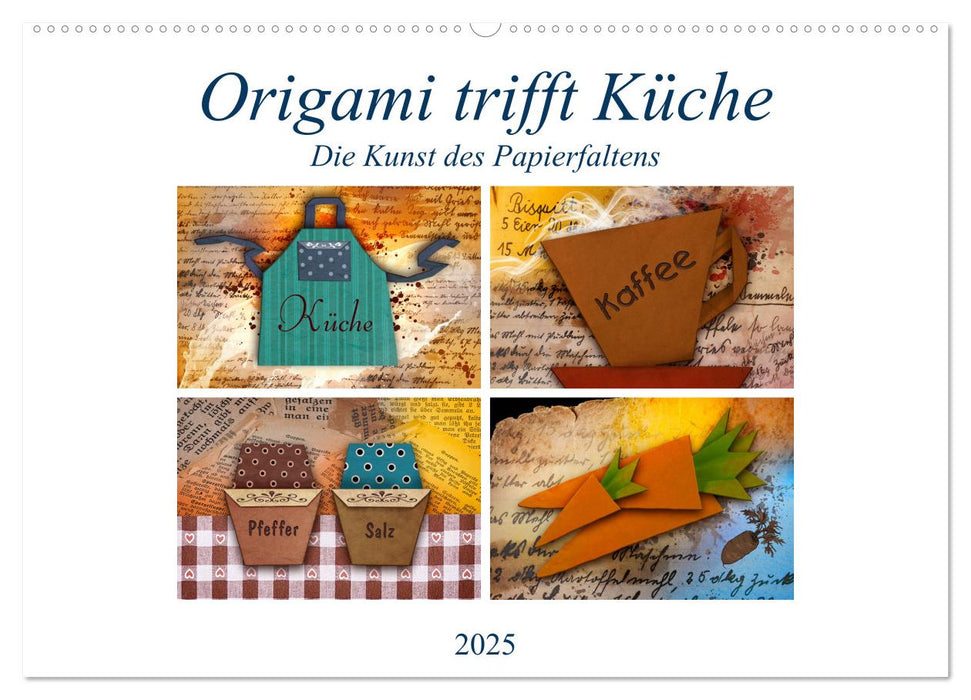 Origami trifft Küche - Die Kunst des Papierfaltens (CALVENDO Wandkalender 2025)