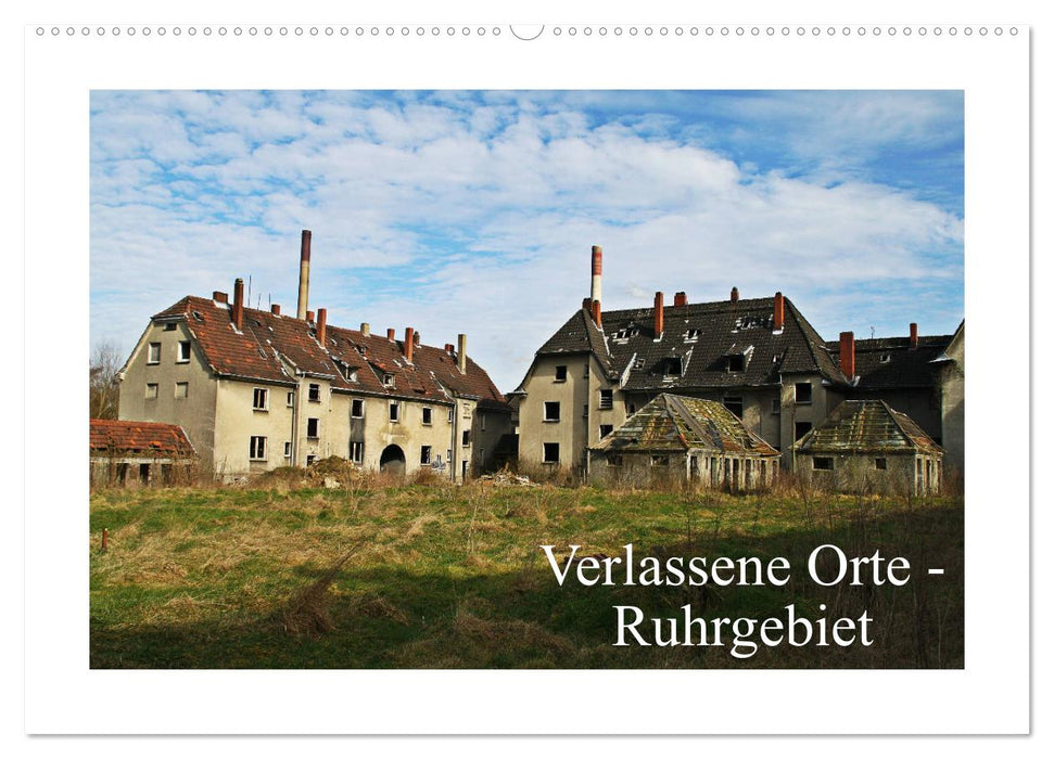 Verlassene Orte Ruhrgebiet (CALVENDO Wandkalender 2025)