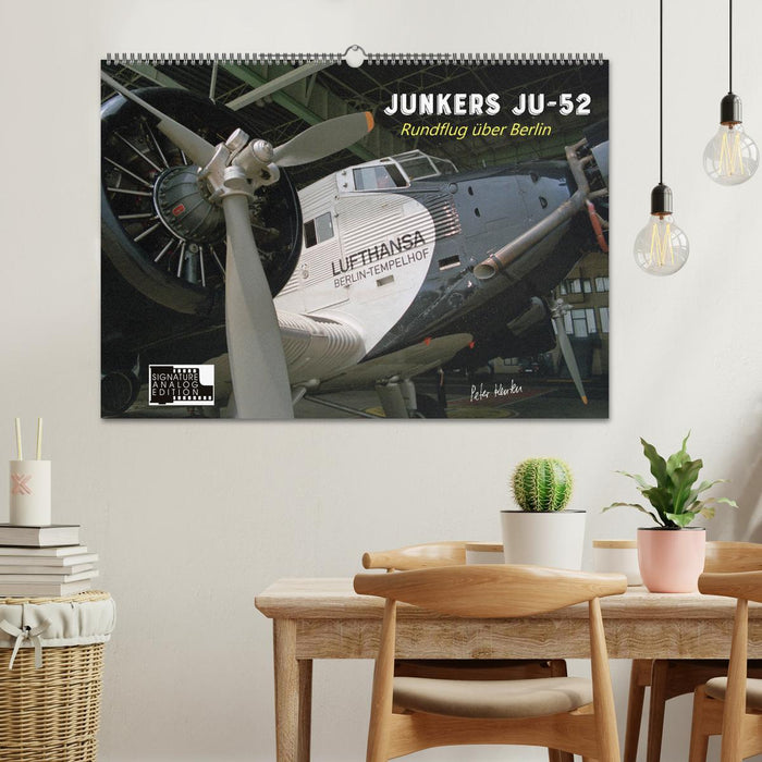 Junkers Ju-52 Rundflug über Berlin (CALVENDO Wandkalender 2025)