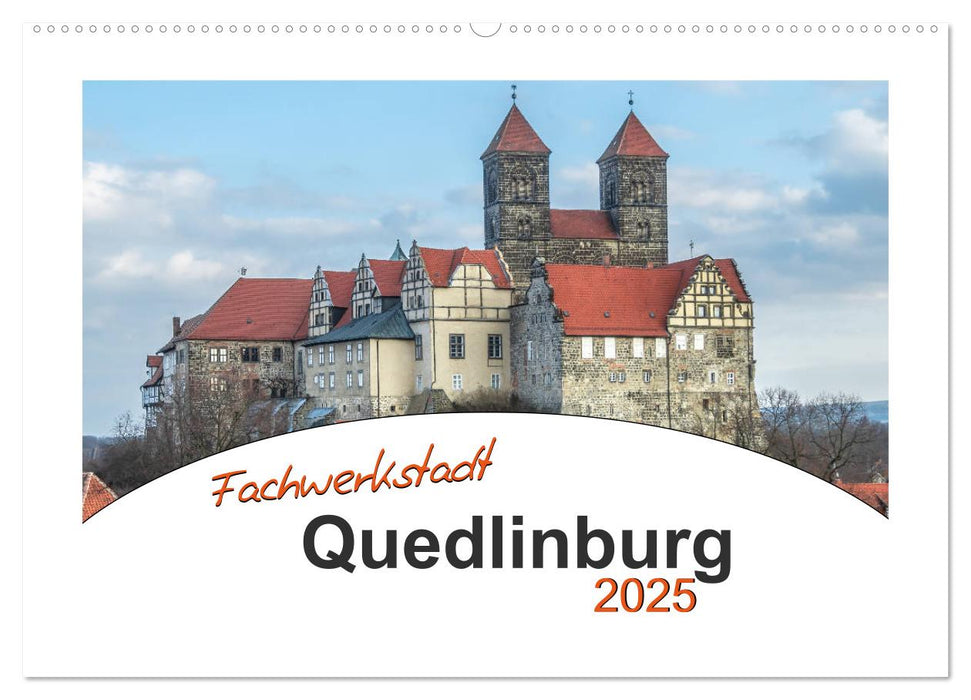 Fachwerkstadt Qudlinburg (CALVENDO Wandkalender 2025)