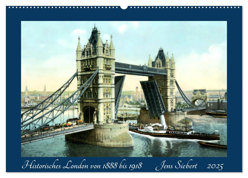 Historisches London von 1888 bis 1918 (CALVENDO Wandkalender 2025)