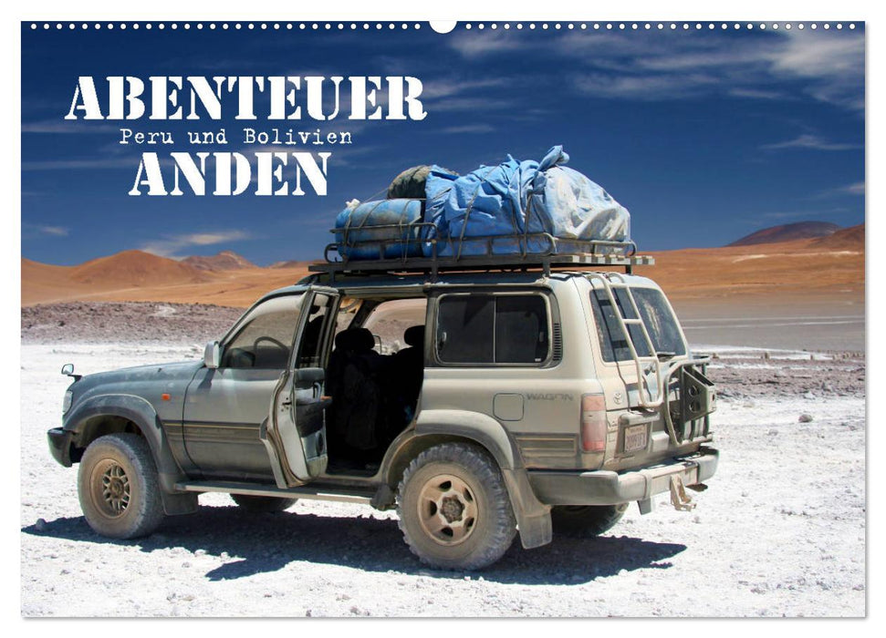 Abenteuer Anden - Peru und Bolivien (CALVENDO Wandkalender 2025)