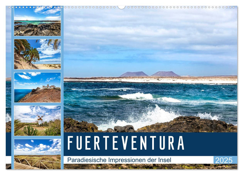 FUERTEVENTURA Paradiesische Impressionen der Insel (CALVENDO Wandkalender 2025)