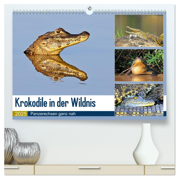 Krokodile in der Wildnis (CALVENDO Premium Wandkalender 2025)