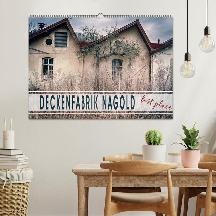 Deckenfabrik Nagold - lost place (CALVENDO Wandkalender 2025)