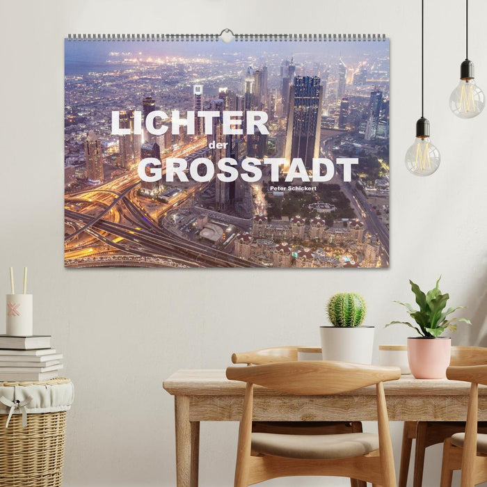 Lichter der Großstadt (CALVENDO Wandkalender 2025)