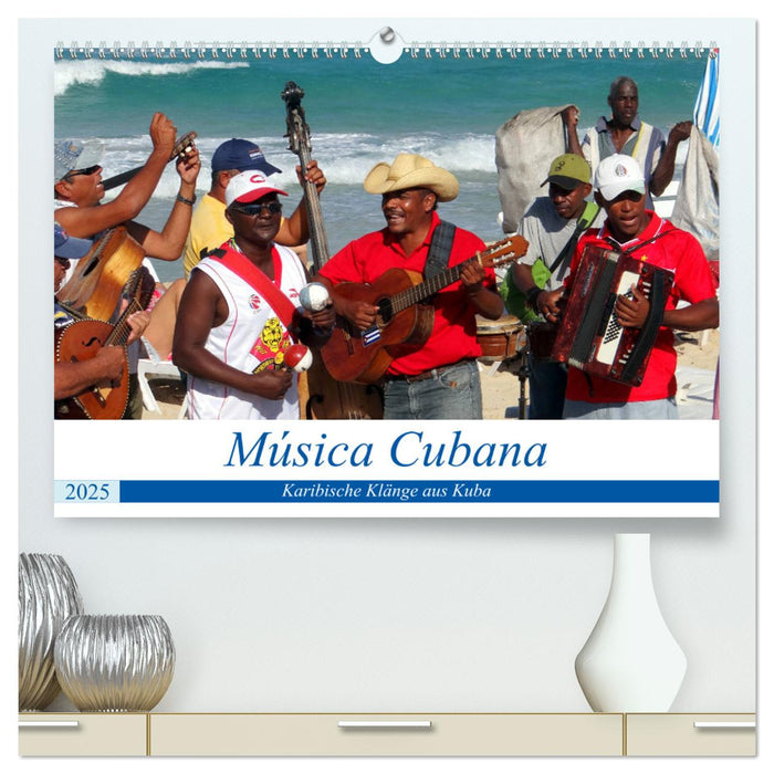 Música Cubana - Karibische Klänge aus Kuba (CALVENDO Premium Wandkalender 2025)