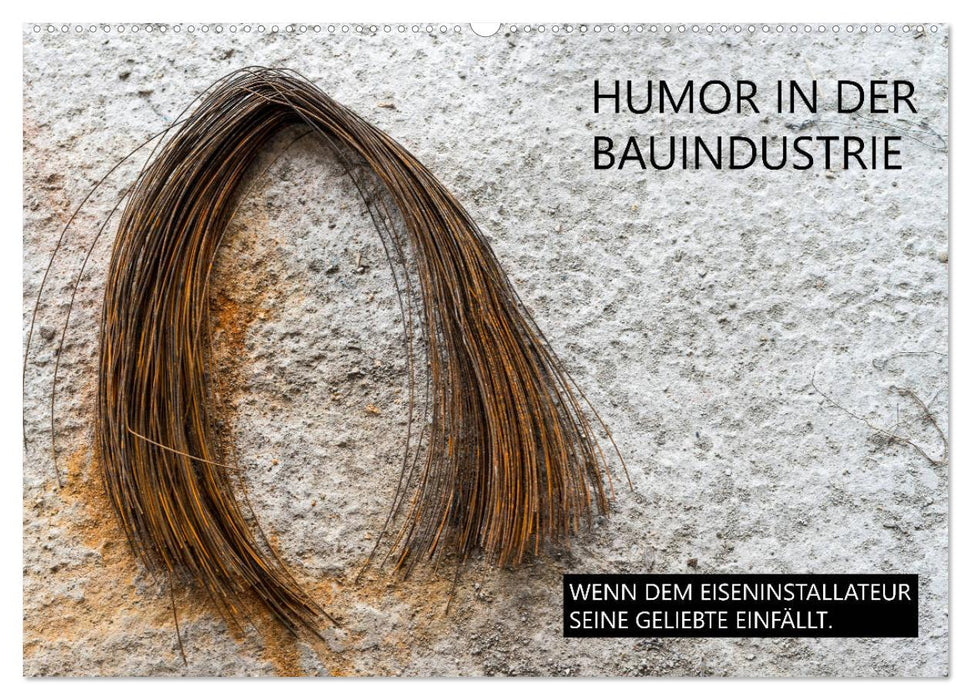 Humor in der Bauindustrie (CALVENDO Wandkalender 2025)