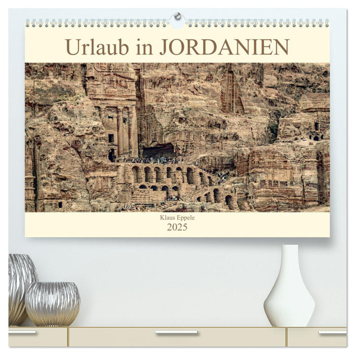 Urlaub in JORDANIEN (CALVENDO Premium Wandkalender 2025)