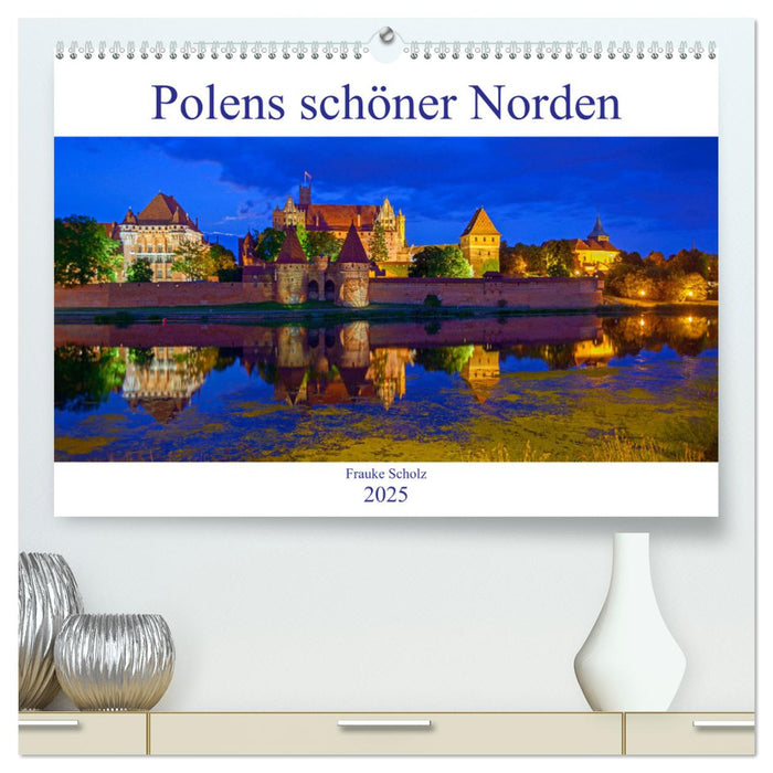 Polens schöner Norden (CALVENDO Premium Wandkalender 2025)