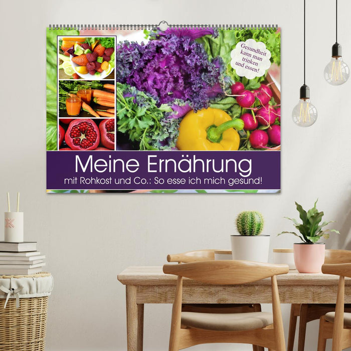 Meine Ernährung mit Rohkost und Co.: So esse ich mich gesund! (CALVENDO Wandkalender 2025)