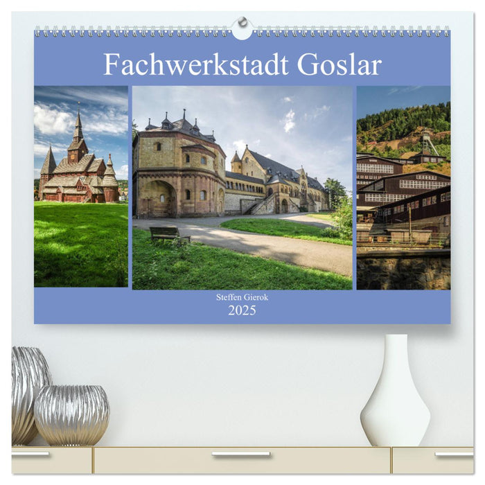 Fachwerkstadt Goslar (CALVENDO Premium Wandkalender 2025)