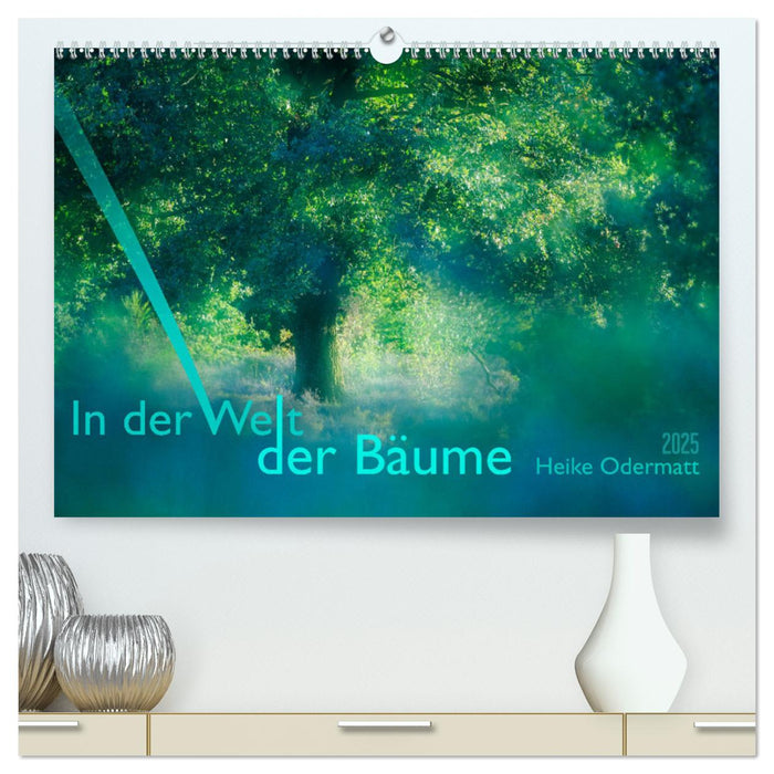 In der Welt der Bäume (CALVENDO Premium Wandkalender 2025)