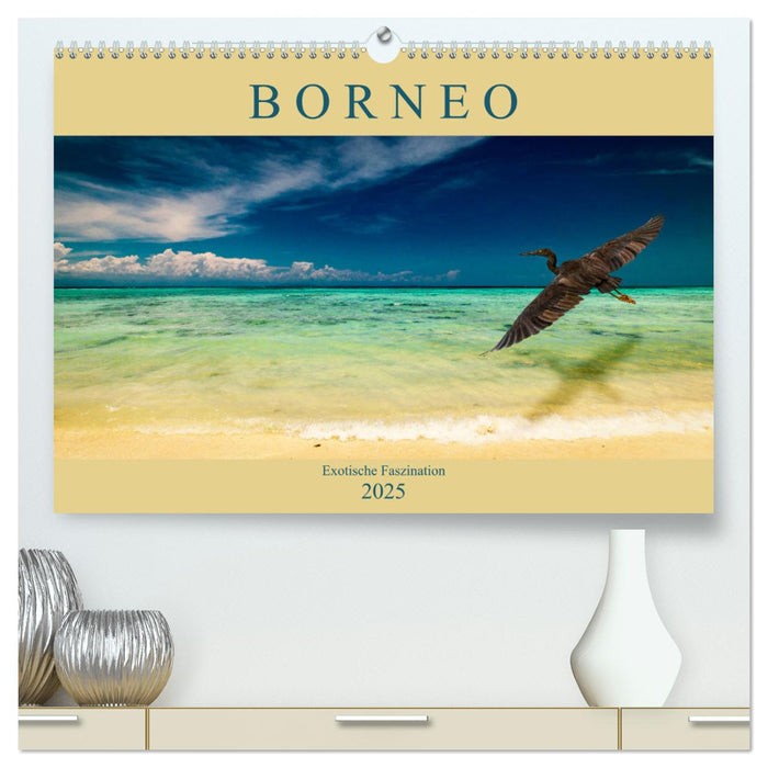 Borneo - Exotische Faszination (CALVENDO Premium Wandkalender 2025)