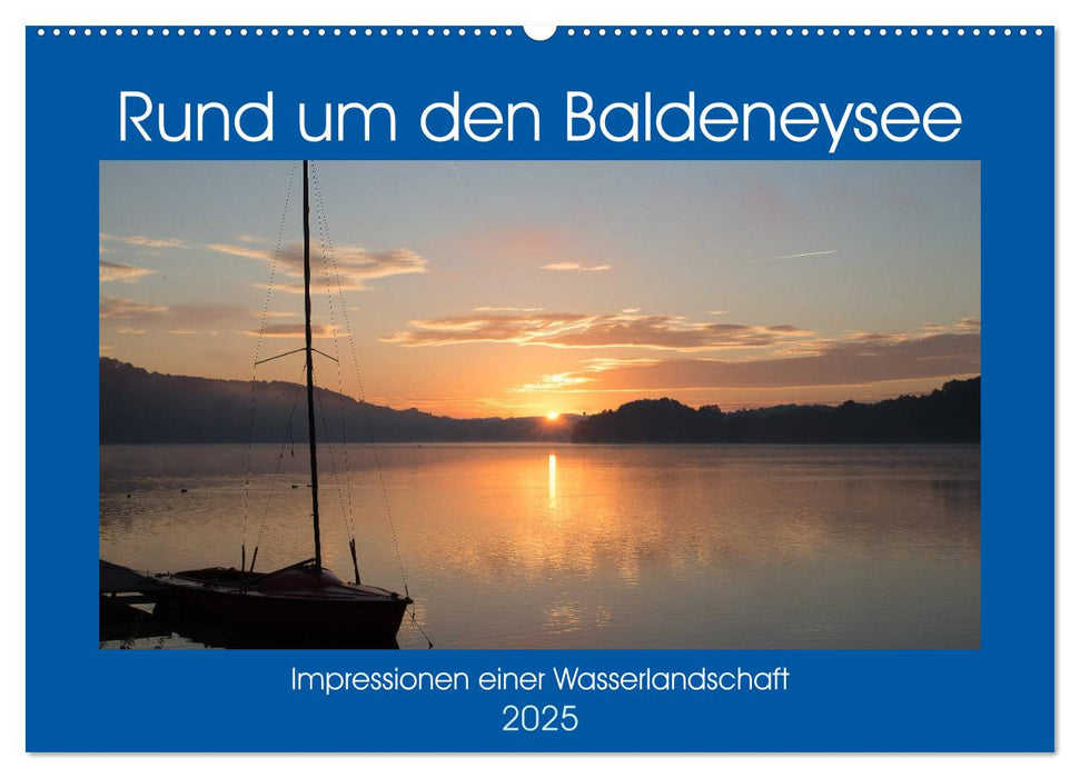 Rund um den Baldeneysee (CALVENDO Wandkalender 2025)