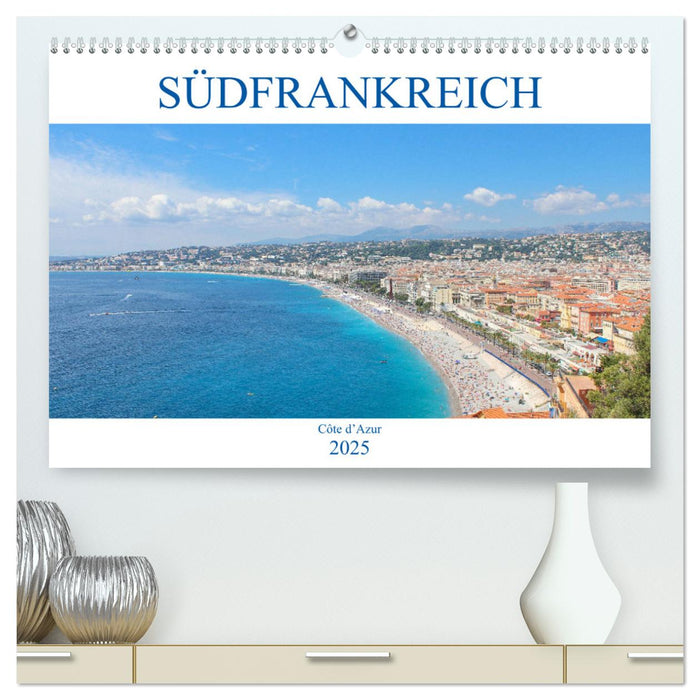 Südfrankreich - Côte d’Azur (CALVENDO Premium Wandkalender 2025)