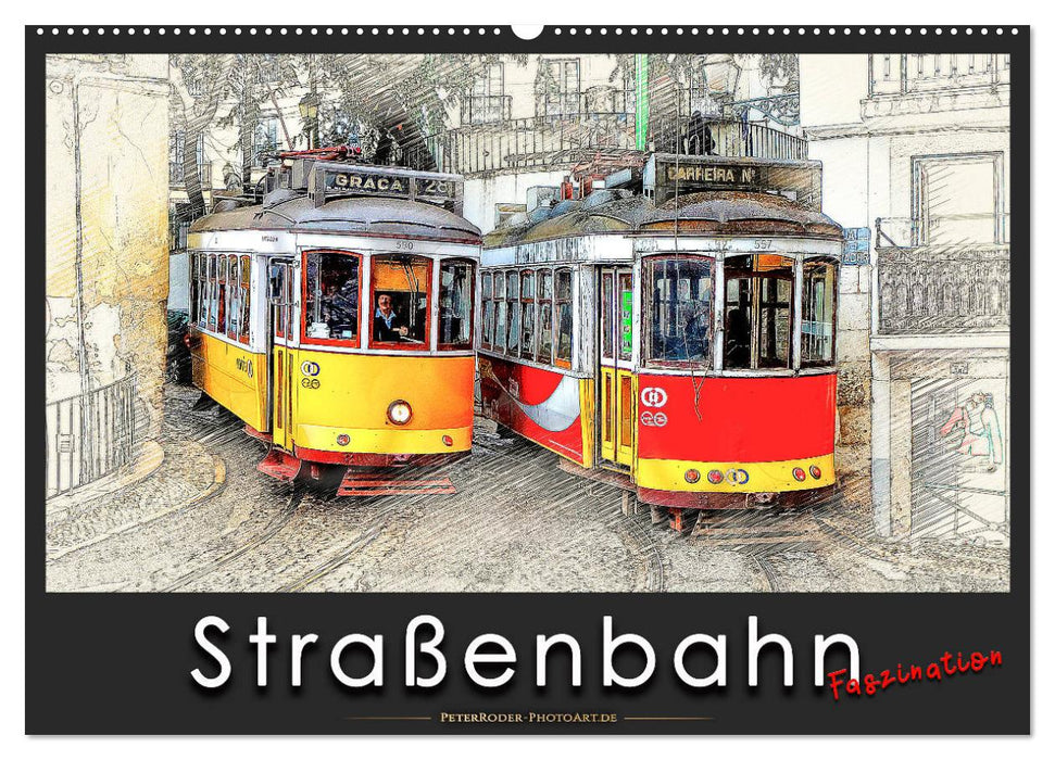 Straßenbahn Faszination (CALVENDO Wandkalender 2025)